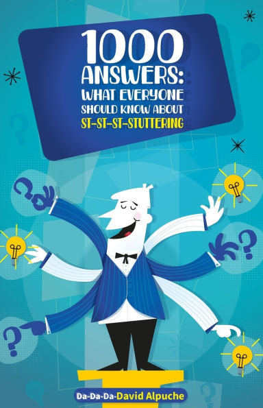 1000 Answers: What Everyone Should Know About Stuttering