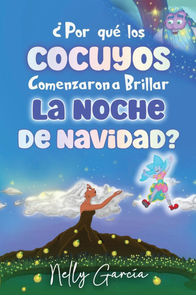 Ã¯Â¿Â½Por QuÃ¯Â¿Â½ Los Cocuyos Comenzaron a Brillar La Noche de Navidad?
