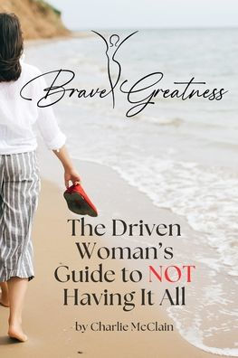 Brave Greatness