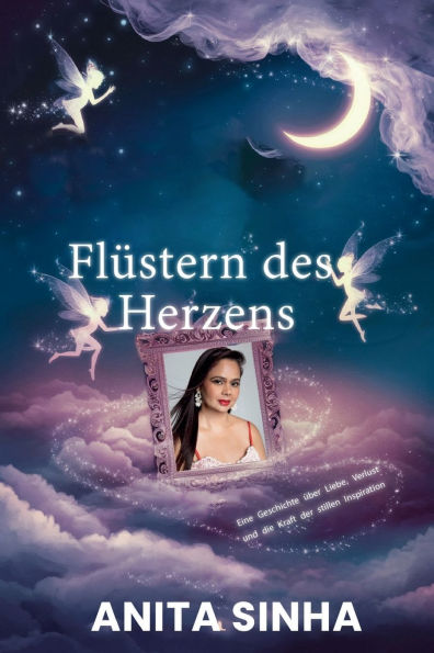 Das Flüstern des Herzens: Eine Geschichte über Liebe, Verlust und die Macht der stillen Inspiration