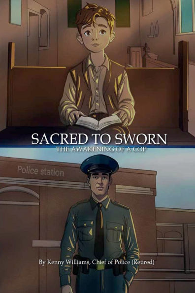 Sacred to Sworn The Awakening of a Cop
