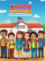 Kyan's Adventures: Learning at School is Fun