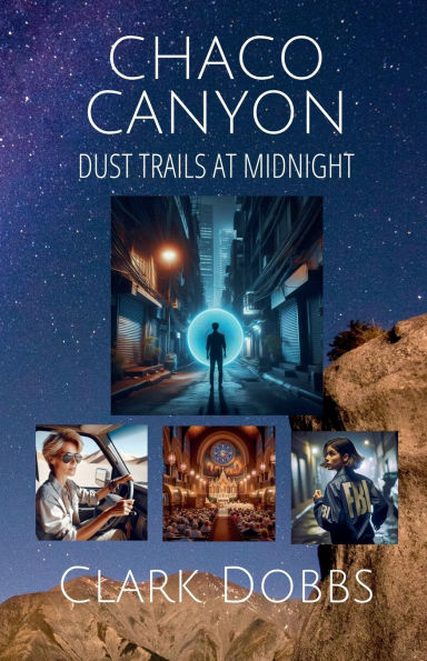 Chaco Canyon, Dust Trails at Midnight