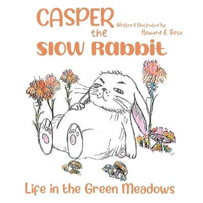 Casper the Slow Rabbit: Life Green Meadows