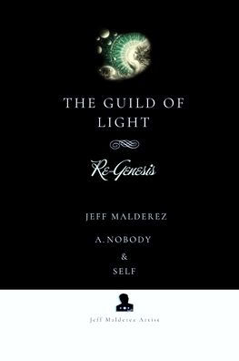 The Guild of Light: Re-Genesis