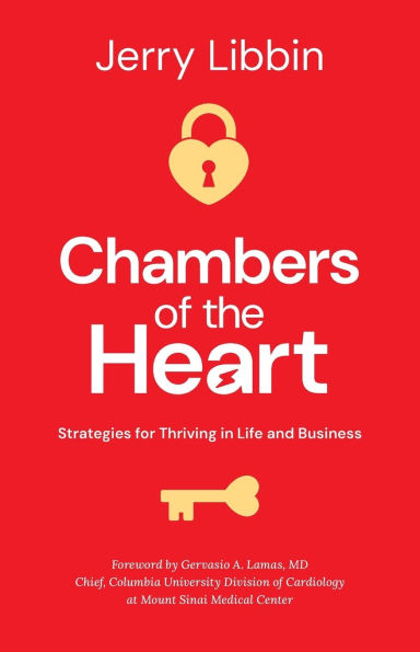 Chambers of the Heart: Strategies for Thriving Life and Business