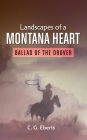 Landscapes of a Montana Heart - Ballad of the Drover