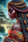 The Secrets You Don't Write In A Diary