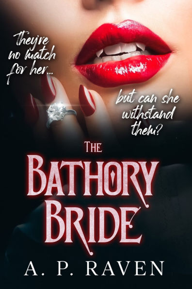 The Bathory Bride: A Reverse Harem Dark Romance