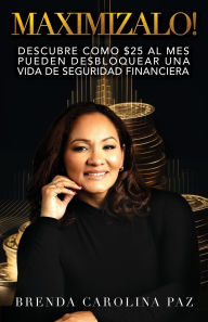 Forums to download free ebooks Maximizalo!: Descubre cï¿½mo $25 al mes pueden desbloquear una vida de seguridad financiera.