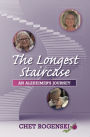 The Longest Staircase: An Alzheimer's Journey