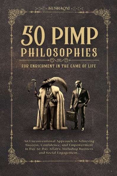 50 Pimp Philosophies: For Enrichment in the Game of Life