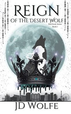Reign Of The Desert Wolf: Alpha