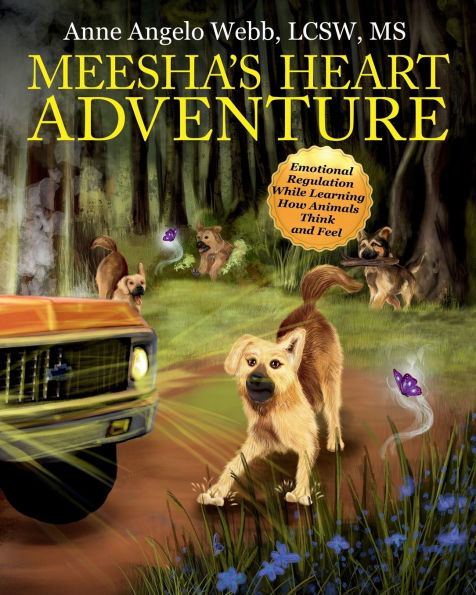 Meesha's Heart Adventure: Emotional Regulation While Learning How Animals Think and Feel