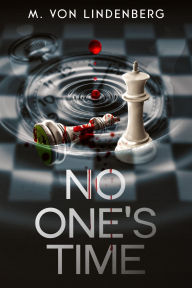 Title: No One's Time, Author: M Von Lindenberg