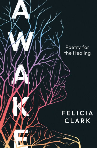 Awake: Poetry for the Healing