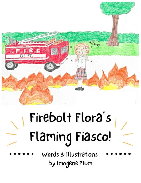Firebolt Flora's Flaming Fiasco!
