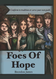Ebook gratuitos download Foes Of Hope  9798991998956 by Brendon James, Jessica Butler, Lola George, Shepangul, Vallie O'hara