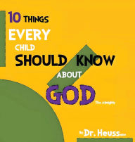 Title: 10 Things Every Child Should Know about God, Author: Dr Heussane