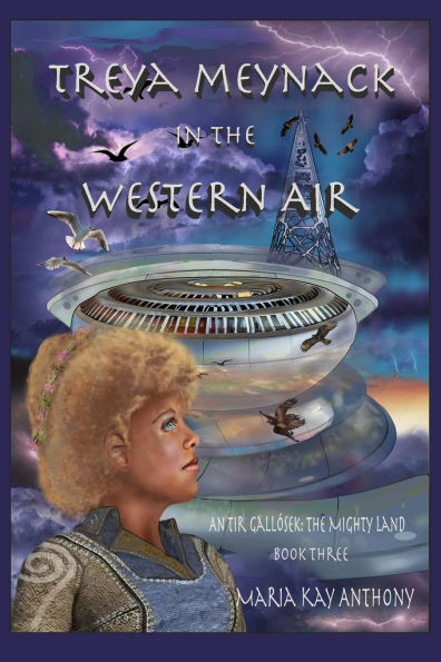 Treya Meynack in the Western Air: An Tir Gallï¿½sek The Mighty Land Book Three