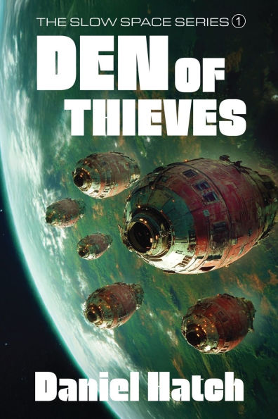 Den of Thieves: The Slow Space series - Book 1