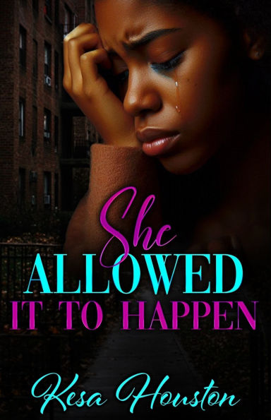 She Allowed It to Happen
