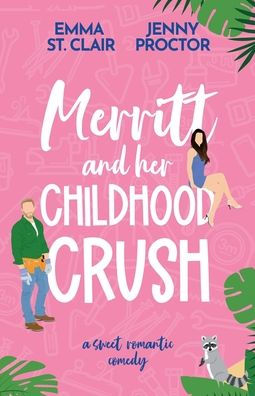 Merritt and Her Childhood Crush: A Sweet Romantic Comedy