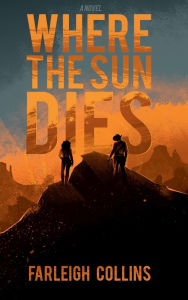 Free audio books to download to my ipod Where the Sun Dies in English 9798992081312 by Farleigh Collins, Brett Savory
