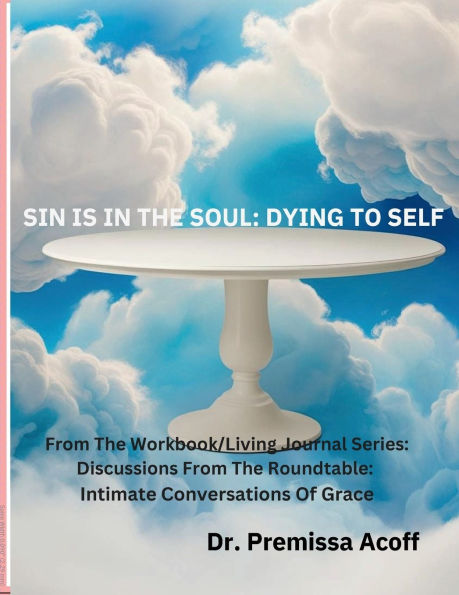 Sin Is In The Soul: Dying To Self: