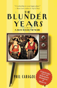 Free irodov ebook download The Blunder Years: A Boyhood Memoir by Phil Caragol English version RTF PDB iBook 9798992102000