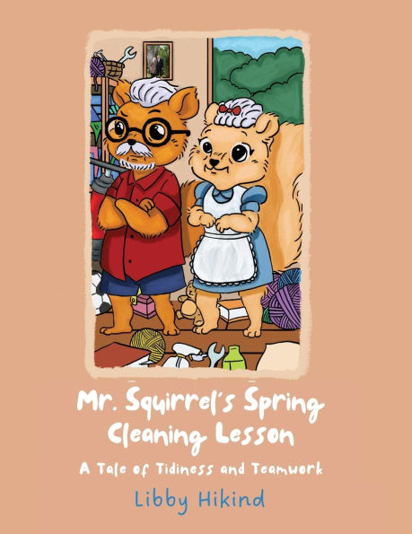 Mr. Squirrel's Spring Cleaning Lesson: A Tale of Tidiness and Teamwork