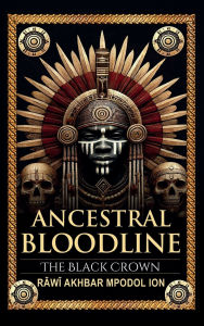 English audio books text free download Ancestral Bloodline: The Black Crown (English literature)