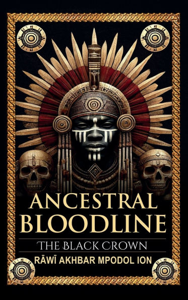 Ancestral Bloodline: The Black Crown