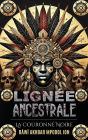 Lignï¿½e Ancestrale: La Couronne Noire