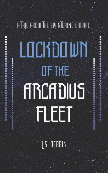 Lockdown of the Arcadius Fleet: A Tale From the Fleet