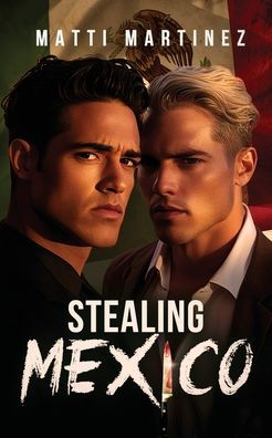 Stealing Mexico