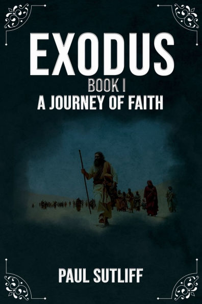 Exodus Book I: A Journey of Faith