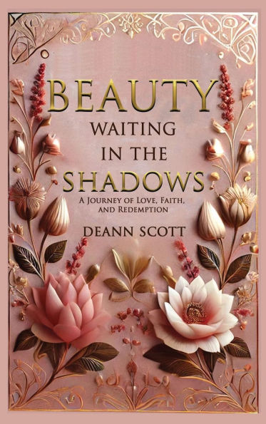 Beauty Waiting in the Shadows: A Journey of Love, Faith, and Redemption