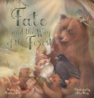 Title: Fate and the Way of the Forest, Author: Matthew Bell