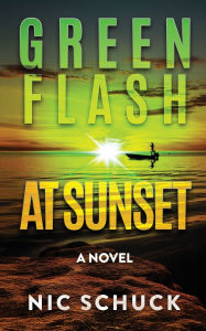 Ebooks download english Green Flash at Sunset (English Edition)  by Nic Schuck 9798992151633