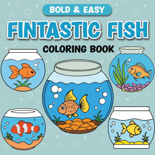 Fintastic Fish: Bold & Easy Coloring Book