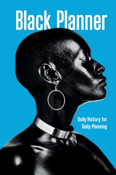 Black Planner: Daily History for Planning