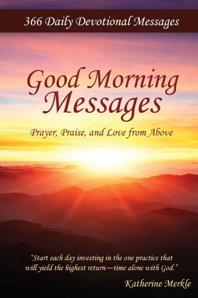 Good Morning Messages: Prayer, Praise, and Love from Above