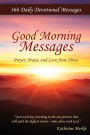 Good Morning Messages: Prayer, Praise, and Love from Above