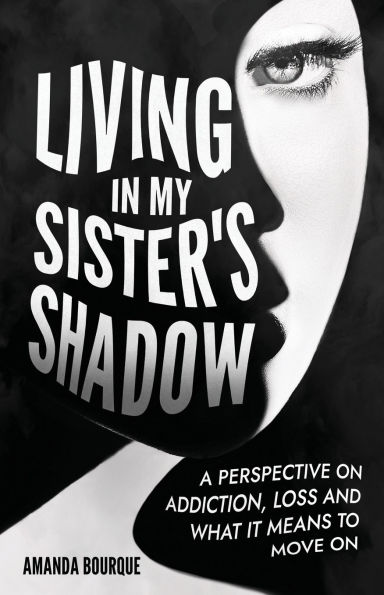 Living My Sister's Shadow