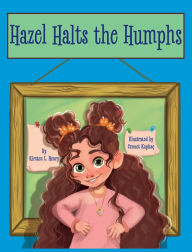 Title: Hazel Halts the Humphs, Author: Kirsten L Henry