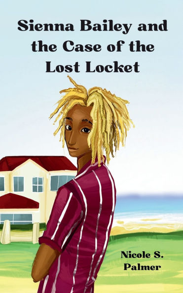 Sienna Bailey and the Case of the Lost Locket