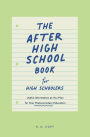 The After High School Book for High Schoolers: Useful Information as You Plan for Your Postsecondary Education