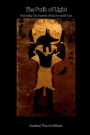 The Path of Light: Unlocking the Secrets of the Pyramid Texts