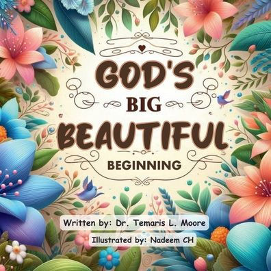 God's Big Beautiful Beginning